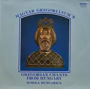 LP - Magyar Gregorianum 5 - Gregoriean Chants From Hungary, Schola Hungarica