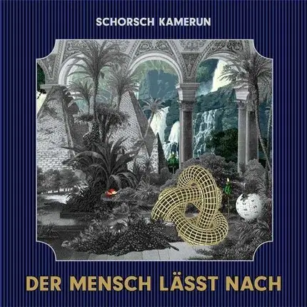 Schorsch Kamerun - Der Mensch lässt nachLAESST NACH