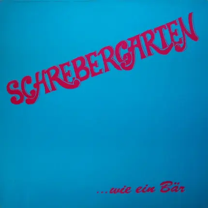 Schrebergarten - ...Wie Ein Bär