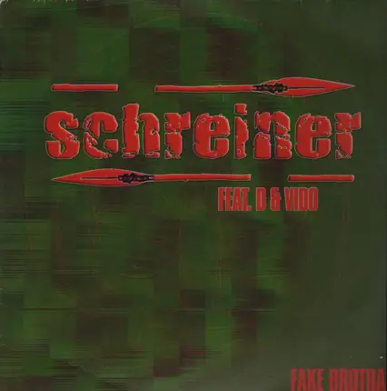 Schreiner feat. D & Vido - Fake Brotha