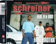 Schreiner Featuring Dean Dawson & Vido - Fake Brotha