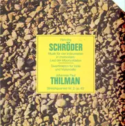 Schröder, Thilman - Musik für vier Instrumente / Streichquartett Nr.2 op.62