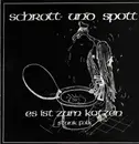LP - Schrott Und Spott - Es Ist Zum Kotzen