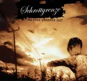 CD - Schrottgrenze - Das Ende unserer Zeit