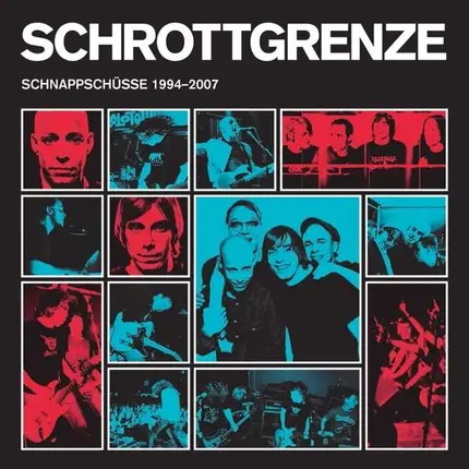 Schrottgrenze - Schnappschüsse 1994-2007