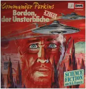 LP - Sci-Fi Hörspiel - Commander Perkins 4 - Bordon, Der Unsterbliche