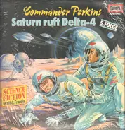Commander Perkins - Folge 05: Saturn Ruft DeLta-4