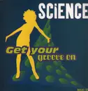 12inch Vinyl Single - Science - Get Your Groove On