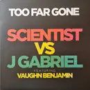 LP - Scientist , J Gabriel - Too Far Gone - Eco Wax, coloured Vinyl