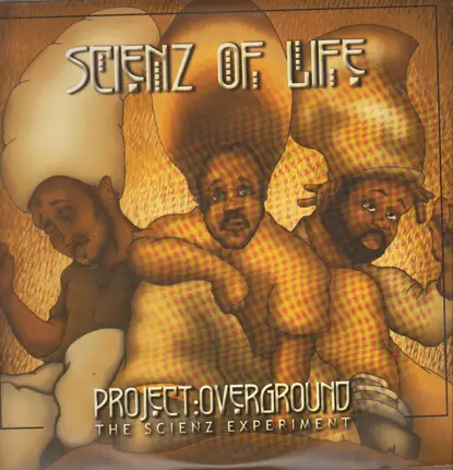 Scienz Of Life - Project Overground: The Scienz Experiment