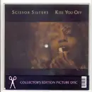 7inch Vinyl Single - Scissor Sisters - Kiss You Off - 8'' square picture disc