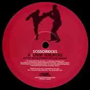 Scissorkicks - Livin' For Kicks