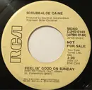 7inch Vinyl Single - Scrubbaloe Caine - Feelin' Good On Sunday