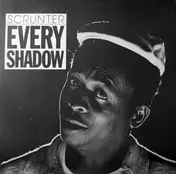 Scrunter - Every Shadow