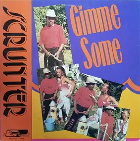 Scrunter - Gimme Some