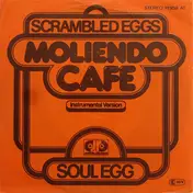 Scrambled Eggs - Moliendo Café (Instrumental Version)
