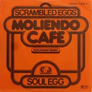 7inch Vinyl Single - Scrambled Eggs - Moliendo Café (Instrumental Version)