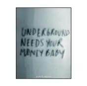 Scratch Massive - Underground Needs Your Money Baby