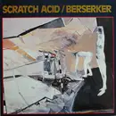 12inch Vinyl Single - Scratch Acid - Berserker