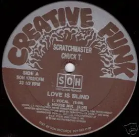 Scratchmaster Chuck T - Love Is Blind