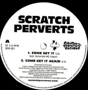 Scratch Perverts - Come Get It