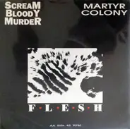 Scream Bloody Murder , Martyr Colony - Flesh