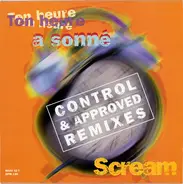 Scream - Ton Heure A Sonné (The Remixes)