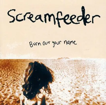 Screamfeeder - Burn Out Your Name