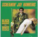 CD - Screamin' Jay Hawkins - Black Music For White People