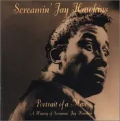 Screamin' Jay Hawkins - Portrait Of A Man: A History Of Screamin' Jay Hawkins