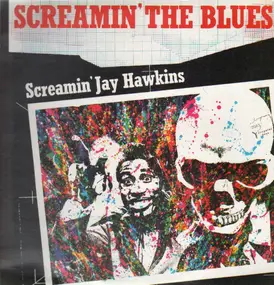 Screamin' Jay Hawkins - Screamin' the Blues