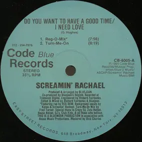 Screamin' Rachael - Do You Want To Have A Good Time / I Need Love