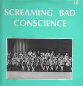 Screaming Bad Conscience