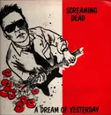 12inch Vinyl Single - Screaming Dead - A Dream Of Yesterday