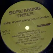 LP - Screaming Trees - Even If And Especially When
