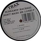 Screamin' Rachael - Don't Make Me Lonely