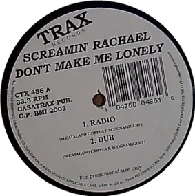 Screamin' Rachael - Don't Make Me Lonely