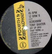 12'' - Screamin' Tony Baxter - Get Up Offa That Thing (James Who?)