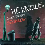 7inch Vinyl Single - Screen - He Knows