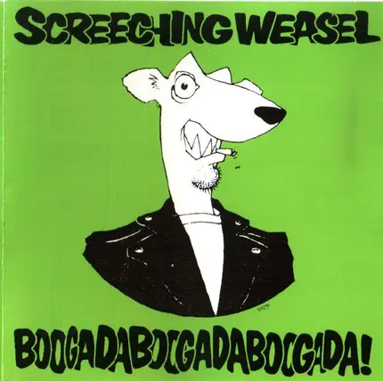 Screeching Weasel - Boogadaboogadaboogada!
