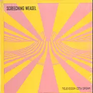 Screeching Weasel - Television City Dream
