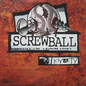 Screwball - Loyalty