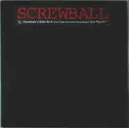 Screwball - Somebody's Gotta Do It / That S***