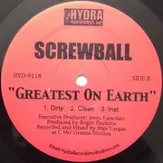 12inch Vinyl Single - Screwball - What The Deal / Greatest On Earth