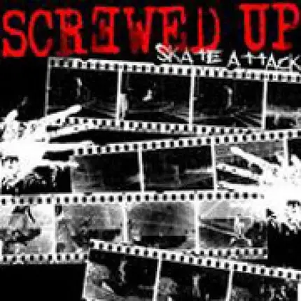 Screwed Up - Skate Attack