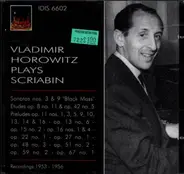 Scriabin - Vladimir Horowitz Plays Scriabin