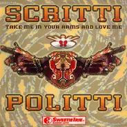 Scritti Politti And Sweetie Irie - Take Me In Your Arms And Love Me