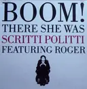 12inch Vinyl Single - Scritti Politti Featuring Roger Troutman - Boom! There She Was