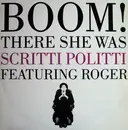 12'' - Scritti Politti, Roger Troutman - Boom! There She Was