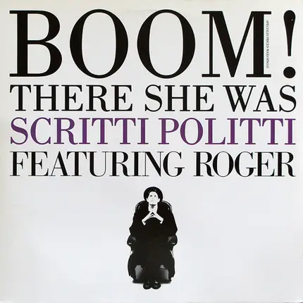 Scritti Politti, Roger Troutman - Boom! There She Was